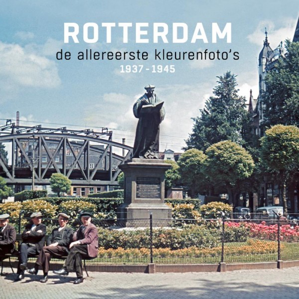Boekomslag: Rotterdam de allereerste kleurenfoto's