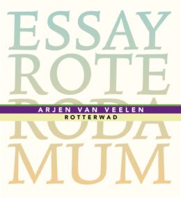 Essay Roterodamum nr. 6 Rotterwad door Arjen van Veelen